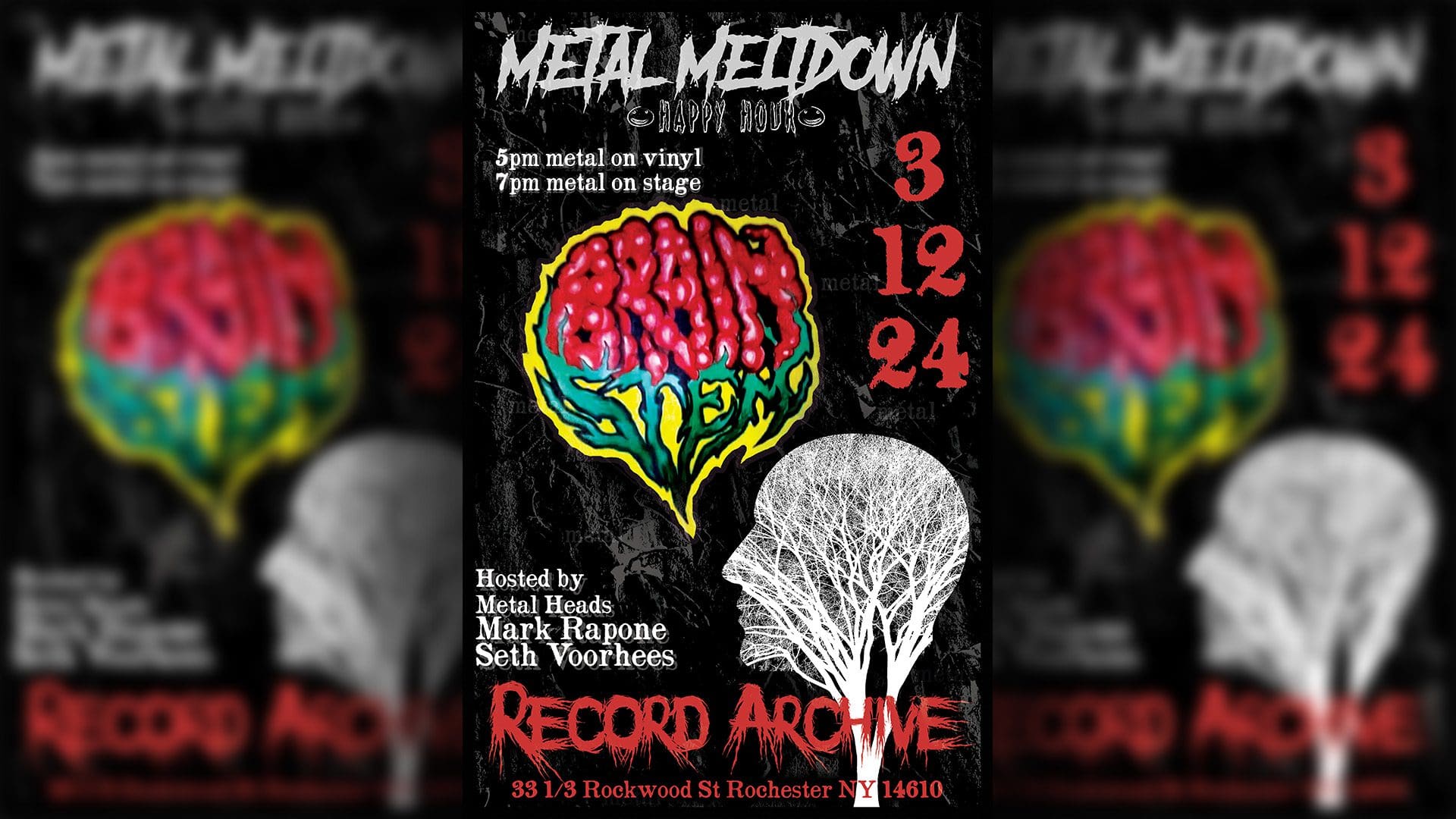 Metal Meltdown Happy Hour. 5pm metal on vinyl. 7pm metal on stage. 3-12-24. Brain Stem. Hosted by Metal Heads Mark Rapone Seth Voorhees. Record Archive 33 1/3 Rockwood St Rochester NY 14610.