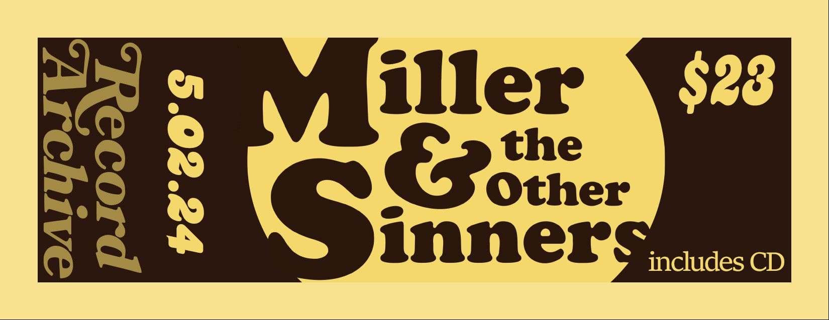 Miller & The Other Sinners. 5.02.24 $23. CD Included.